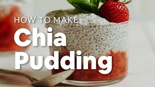 How to Make Chia Seed Pudding  Minimalist Baker Recipes [upl. by Barthold]