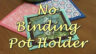 No Binding Pot Holder  The Sewing Room Channel [upl. by Ajile]