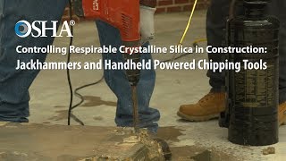 Controlling Respirable Crystalline Silica Jackhammers and Handheld Powered Chipping Tools [upl. by Tiffany956]