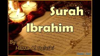 Beautiful Recitation of Surah Ibrahim by Hazza Al Balushi [upl. by Ahsiela940]