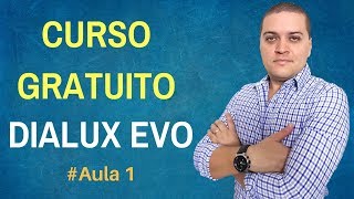 CURSO GRATUITO DIALUX EVO  DIALUX TUTORIAL AULA 1 [upl. by Tillio221]