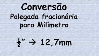 Conversão polegada fracionária para milímetro [upl. by Durwin]