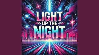 Light up the Night [upl. by Wilkison]