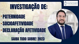 Investigação de paternidade socioafetividade declaração afetividade Saiba tudo sobre 2023 [upl. by Chesney]