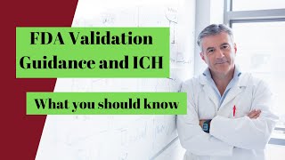 FDA Pharmaceutical Validation Guidance and ICH What you must know [upl. by Sy]