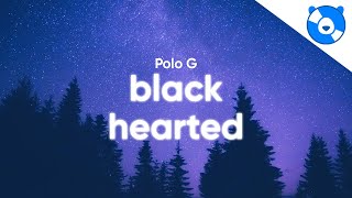 Polo G  Black Hearted Clean  Lyrics [upl. by Yaakov]