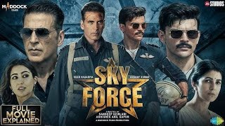 Sky Force Full Movie 2025  Akshay Kumar Blockbuster Full Action Movie Sky Force  Akshay Kumar [upl. by Joanie916]