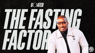 The Fasting Factor  GOATED Part 9  Dr Dharius Daniels [upl. by Jueta635]