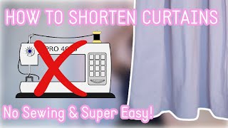 How To Shorten Curtains  NO SEWING SUPER EASY [upl. by Diskson417]