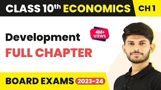 Development  Full Chapter  Board Exam 2023  Class 10 Economics Chapter 1 202223 [upl. by Sirois]