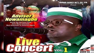 Adviser Nowamagbe Live In Concert Vol 1  Latest Edo Music Live On Stage [upl. by Aniweta769]