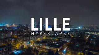 LILLE  4K HYPERLAPSE 🇫🇷 [upl. by Gaylor]