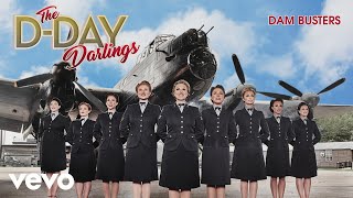 The DDay Darlings  Dam Busters Official Audio [upl. by Ardnikal]