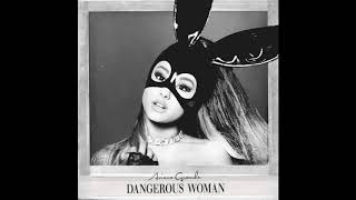 Ariana Grande  Dangerous Woman Super Clean [upl. by Salba]