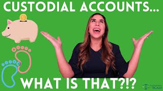 Custodial Accounts Explained [upl. by Assenab]