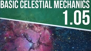 Astrophysics 105  Basic Celestial Mechanics [upl. by Hubie]