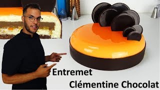 recette ENTREMET CLÉMENTINE CHOCOLAT [upl. by Bloxberg911]