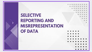 Selective reporting and misrepresentation of data [upl. by Nanfa]