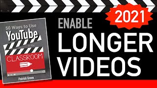 How to Upload Longer Videos on YouTube 2021 [upl. by Wilhelmina]