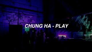 CHUNG HA청하  Play Easy Lyrics [upl. by Birgit]