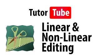 Linear and Non Linear Editing [upl. by Torrance]