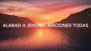 Himno 692 Alabad a Jehová naciones todas [upl. by Loggia]