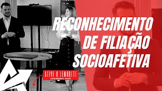 DIREITO DE FAMÍLIA Reconhecimento de filiação socioafetiva [upl. by Diraf]