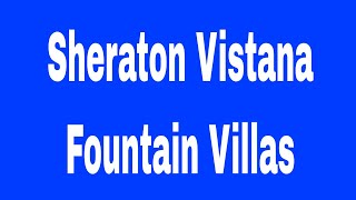 Sheraton Vistana Resort Room Tour  Fountain Villas 2 Bedroom  Orlando FL [upl. by Hameean]