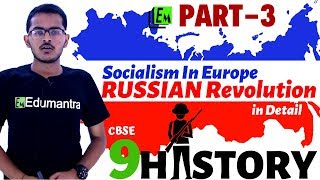 Socialism In Europe amp Russian Revolution InDepth Part 3  History Class 9 CBSE [upl. by Klarika]