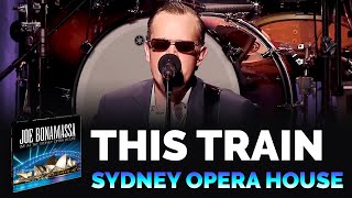 Joe Bonamassa Official  quotThis Trainquot  Live At The Sydney Opera House [upl. by Iorgo]