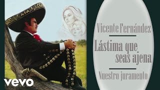 Vicente Fernández  Nuestro Juramento Cover Audio [upl. by Marentic]