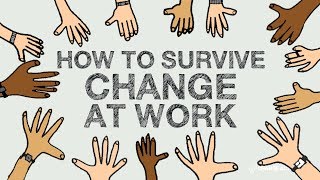 How to Survive Change at Work [upl. by Nosaj]