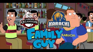 Family Guy Jokes about Pakistan Super LeaguePSL Rivalry Between Lahore Qalandars and Karachi Kings [upl. by Letram]