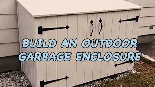 Build an Outdoor Garbage Enclosure [upl. by Culley]