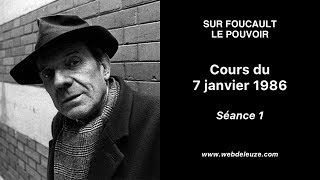 Gilles Deleuze  Sur Foucault le pouvoir  Séance 1  Cours du 7 janvier 1986 [upl. by Regni179]