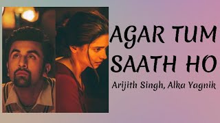 Arijit Singhs BEST Love Song Agar Tum Saath Ho [upl. by Nwahsav]