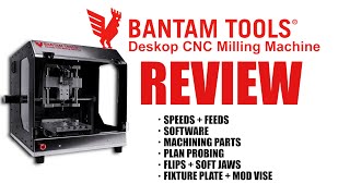 Bantam CNC Desktop Milling Machine Review amp Machining Parts [upl. by Timmi]