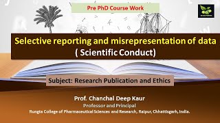 Selective reporting and misrepresentation of data  Scientific Conduct [upl. by Livi]