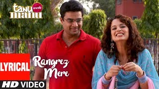 Rangrez Mere Lyrical  Tanu Weds Manu  Krsna Solo  R Madhavan  Kangana Ranaut [upl. by Retsel322]