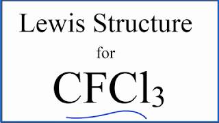 How to Draw the Lewis Structure for CFCl3 [upl. by Adniled853]