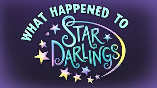 What Happened to Star Darlings [upl. by Cinderella106]