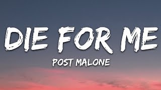 Post Malone  Die For Me Lyrics ft Future Halsey [upl. by Devinne]