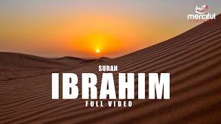 SURAH IBRAHIM FULL VIDEO [upl. by Yuma]