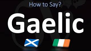 How to Pronounce Gaelic CORRECTLY  Irish VS Scottish [upl. by Yetnruoc]