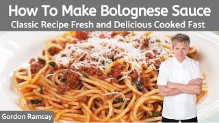 Gordon Ramsay Bolognese Sauce Recipe Authentic Italian [upl. by Ehtylb516]