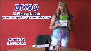 DMSO  Najlepszy środek przeciwzapalny i przeciwbólowy  Sosnówka 200621 [upl. by Aicenet]