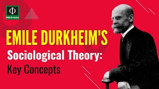 Emile Durkheim’s Sociological Theory Key Concepts [upl. by Marnia]