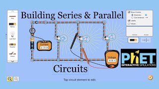 Building Series amp Parallel Circuits with PhET Simulations [upl. by Lupien707]