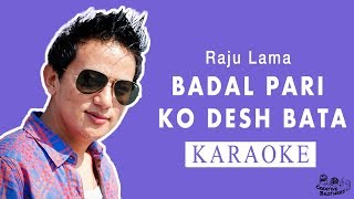 Badal Pari Ko Desh Bata  Nepali Karaoke  Creative Brothers [upl. by Thor]