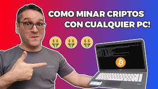 COMO MINAR CRIPTOMONEDAS CON CUALQUIER PC [upl. by Durwyn870]